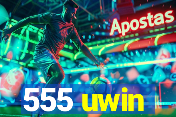 555 uwin